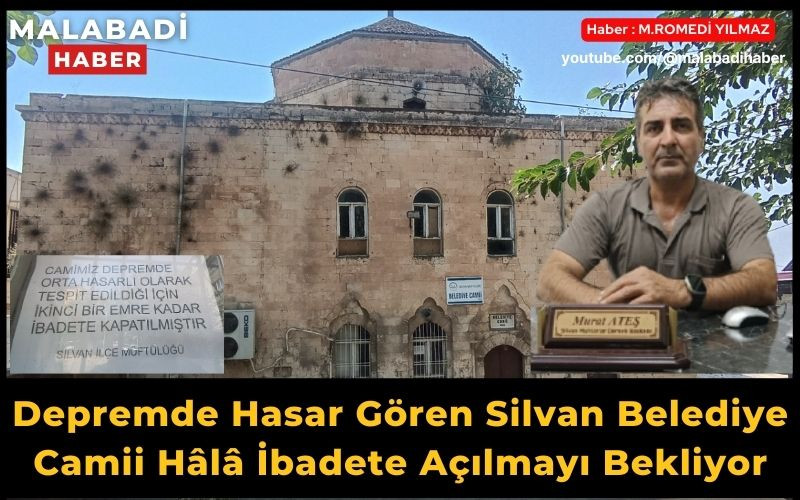 Depremde Hasar Gören Silvan Belediye Camii Hâlâ İbadete Açılmayı Bekliyor