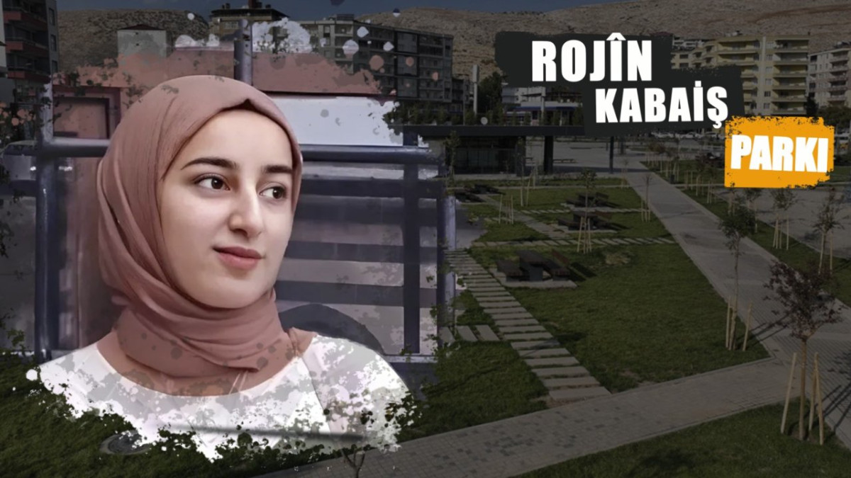 Rojin Kabaiş’in ismi Silvan’da yaşatılacak